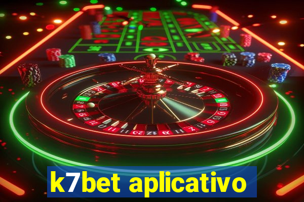 k7bet aplicativo